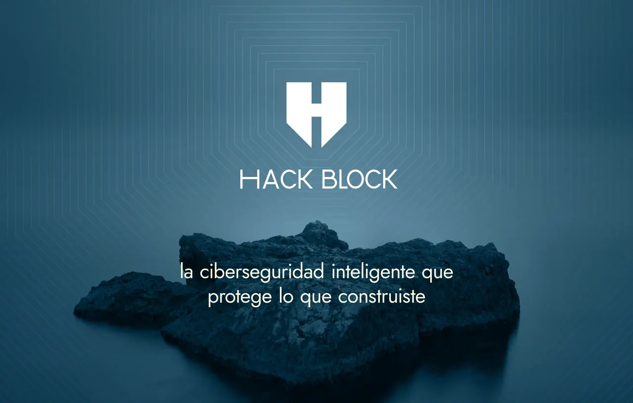 HackBlock: la ciberseguridad inteligente que protege lo que construyes